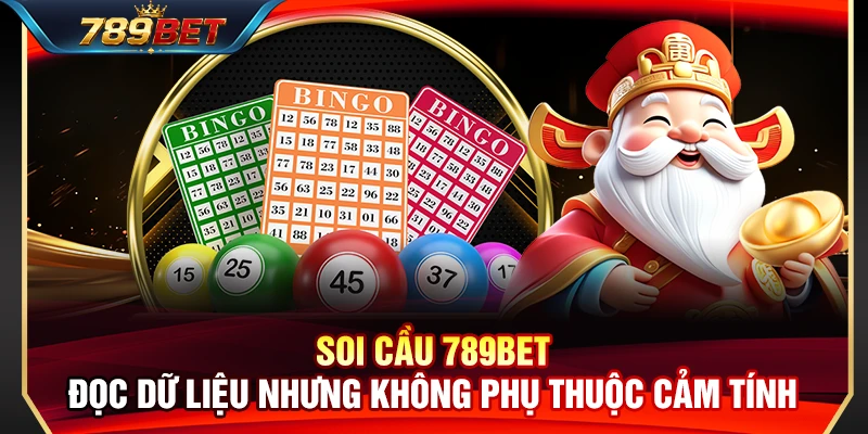 Soi Cầu 789BET – Đọc Dữ Liệu Nhưng Không Phụ Thuộc Cảm Tính 1 Soi Cầu 789BET – Đọc Dữ Liệu Nhưng Không Phụ Thuộc Cảm Tính